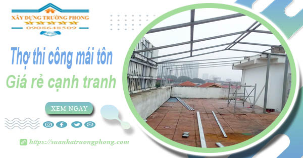 Bảng giá chi phí thi công mái tôn tại Nha Trang -【Cập nhật 2026】