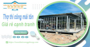 Bảng giá chi phí thi công mái tôn tại Pleiku -【Cập nhật 2026】