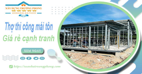 Bảng giá chi phí thi công mái tôn tại Pleiku -【Cập nhật 2026】